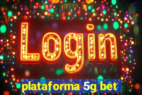 plataforma 5g bet