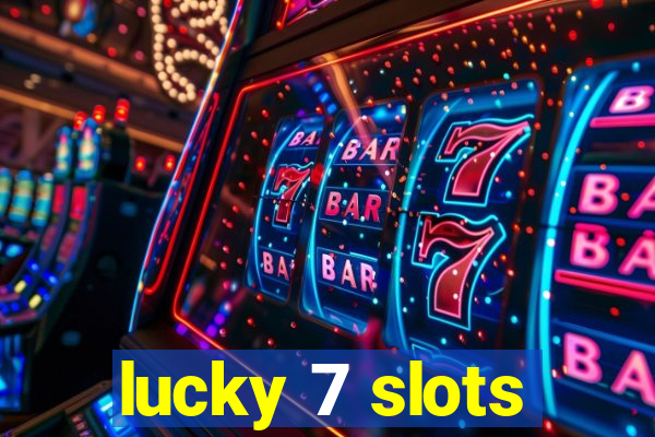 lucky 7 slots