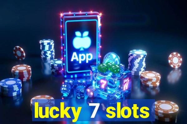 lucky 7 slots
