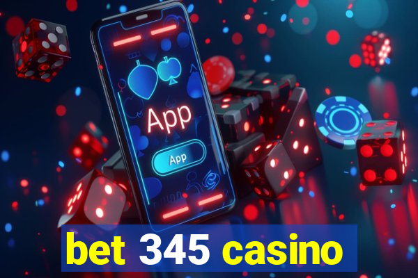 bet 345 casino