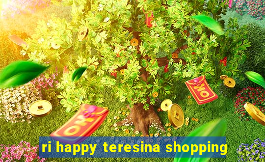 ri happy teresina shopping