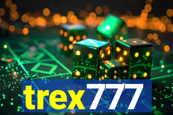 trex777