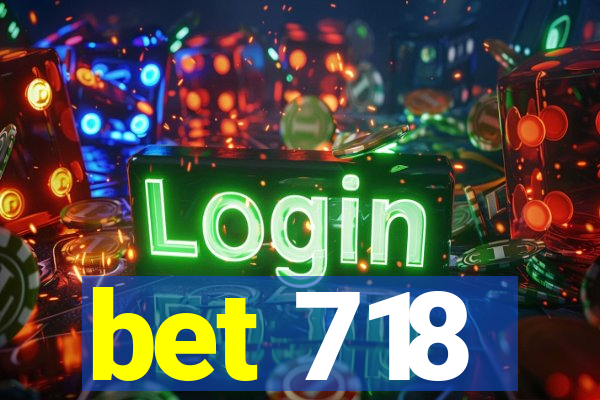 bet 718