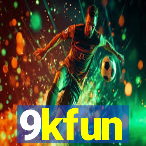 9kfun
