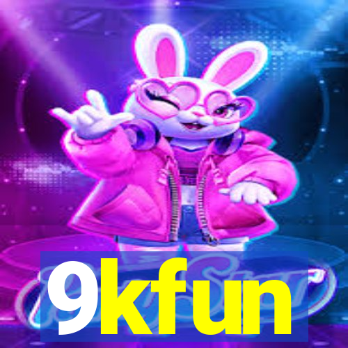 9kfun