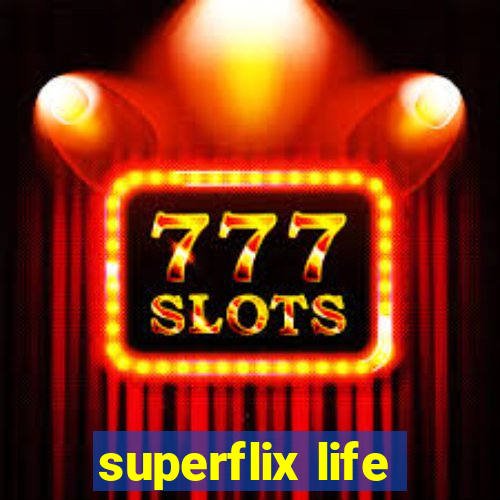 superflix life
