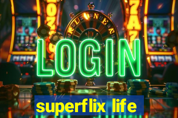 superflix life
