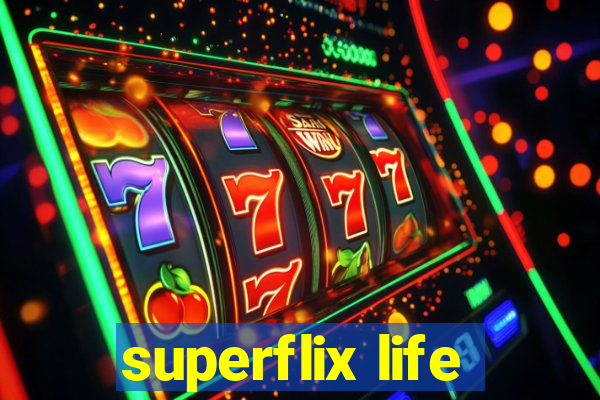 superflix life