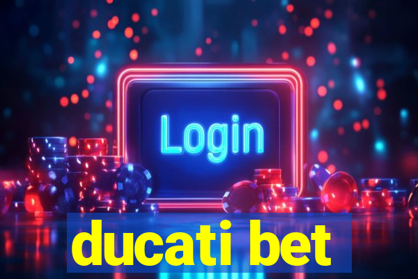 ducati bet
