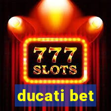 ducati bet