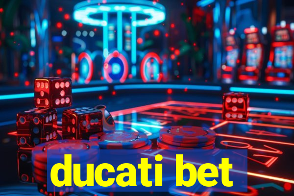 ducati bet