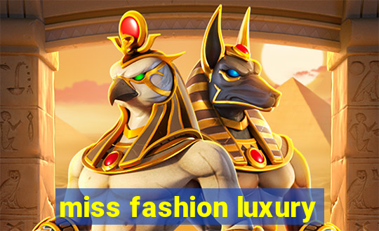 miss fashion luxury