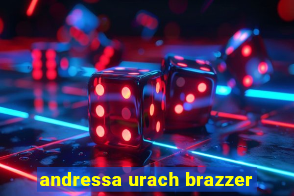 andressa urach brazzer