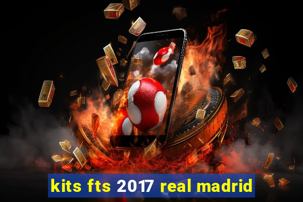 kits fts 2017 real madrid