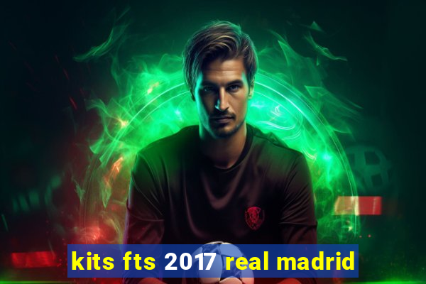 kits fts 2017 real madrid