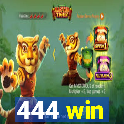 444 win