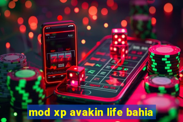 mod xp avakin life bahia