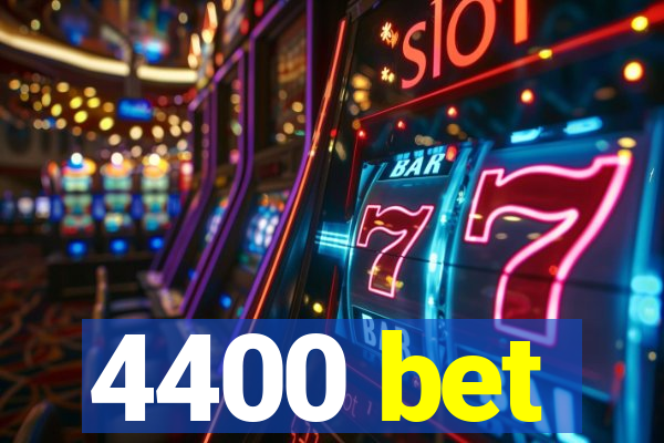 4400 bet
