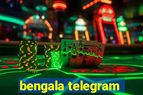 bengala telegram
