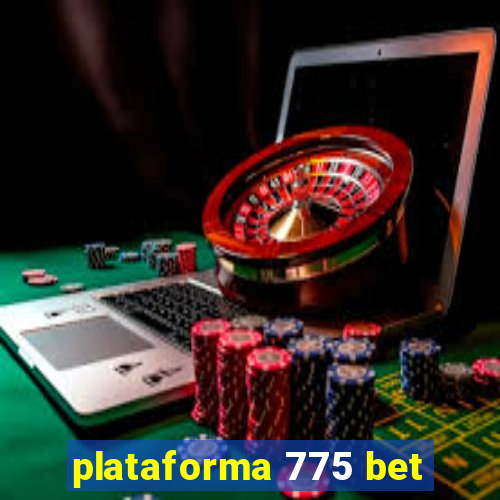 plataforma 775 bet