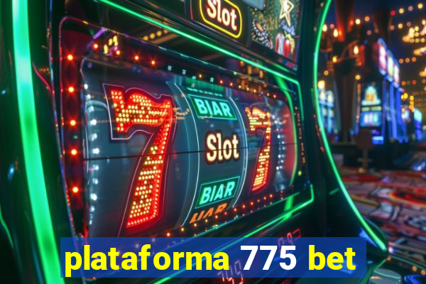 plataforma 775 bet