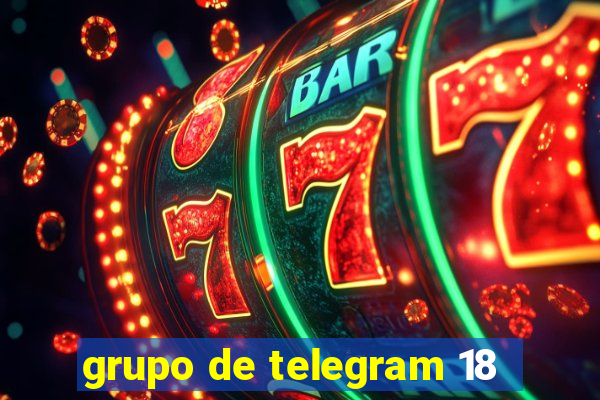 grupo de telegram 18