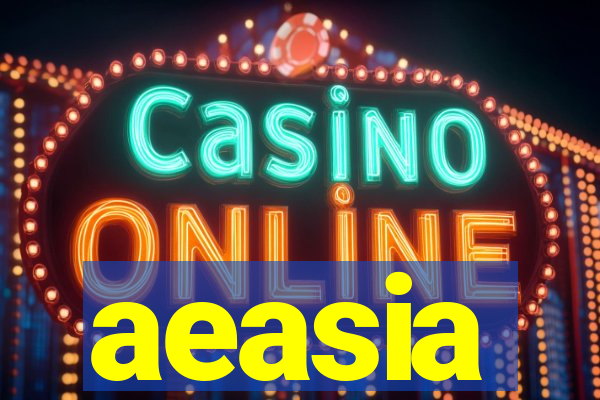 aeasia
