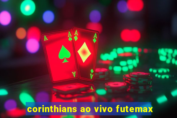 corinthians ao vivo futemax