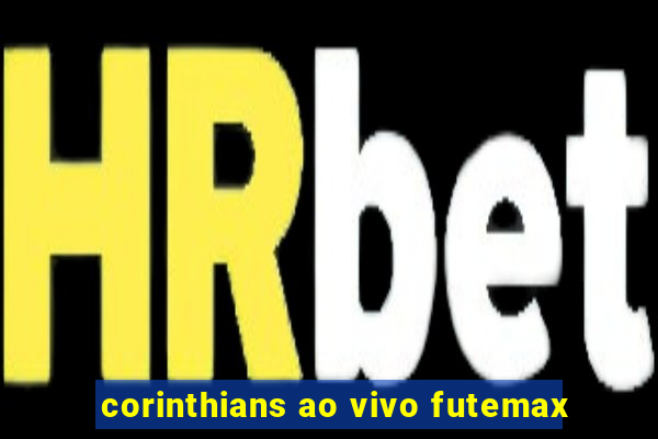 corinthians ao vivo futemax