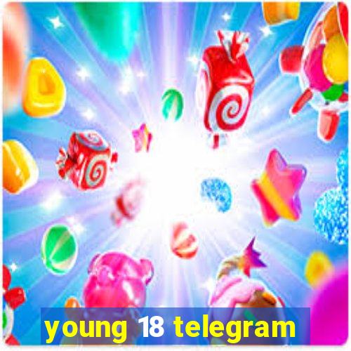 young 18 telegram