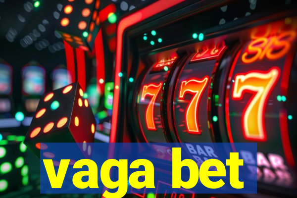 vaga bet