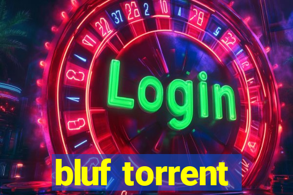 bluf torrent