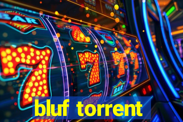 bluf torrent