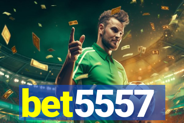 bet5557