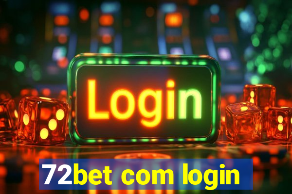 72bet com login
