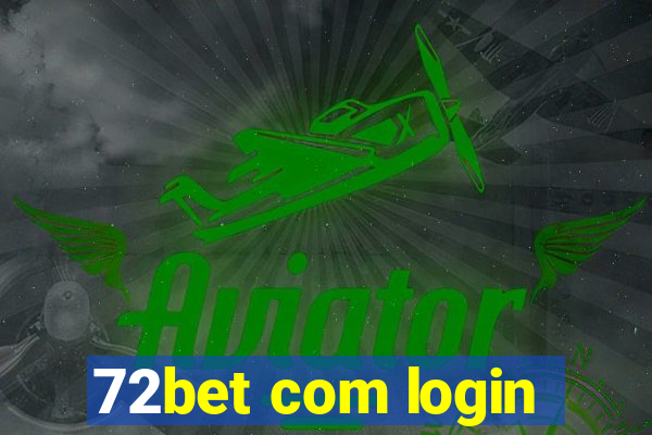 72bet com login