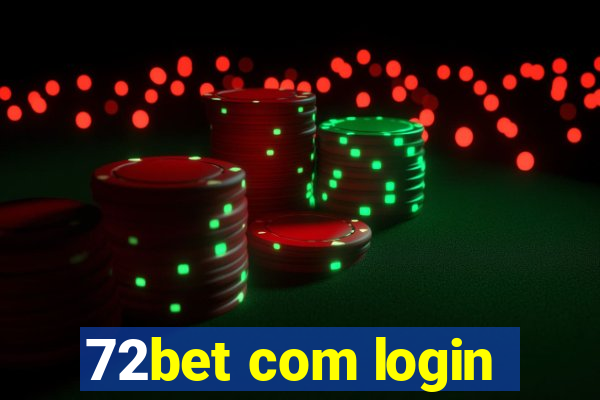 72bet com login