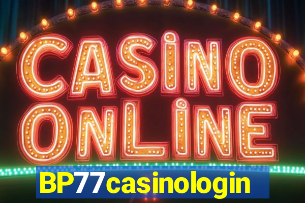 BP77casinologin