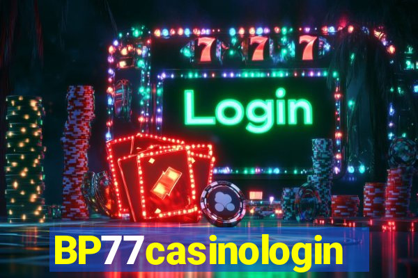 BP77casinologin