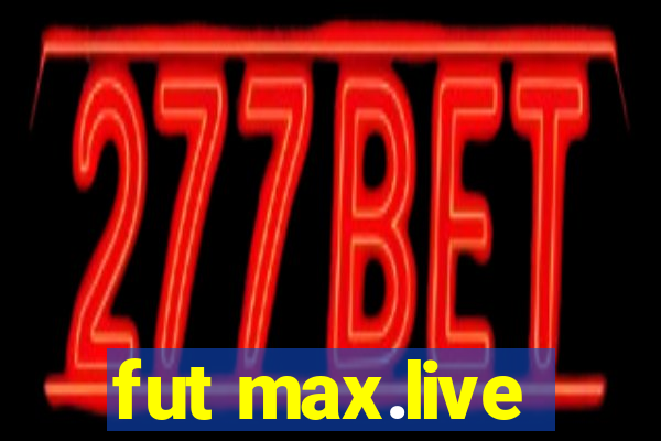 fut max.live