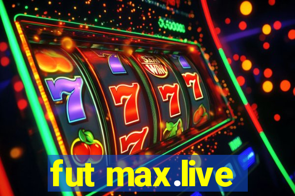 fut max.live
