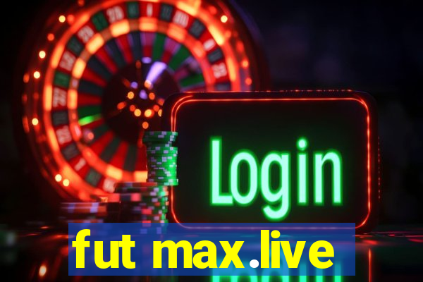 fut max.live