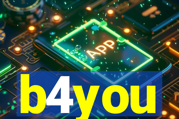 b4you