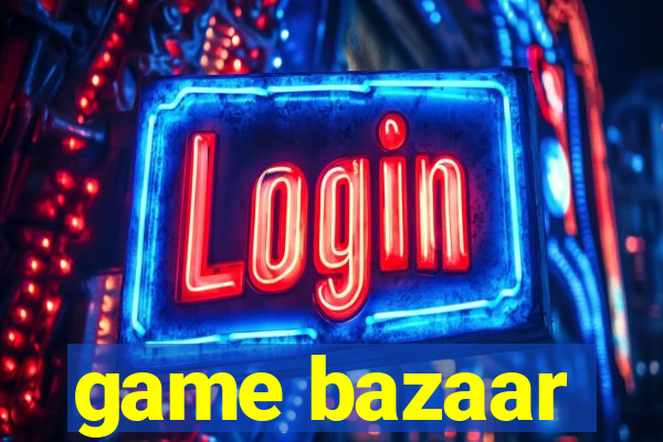 game bazaar