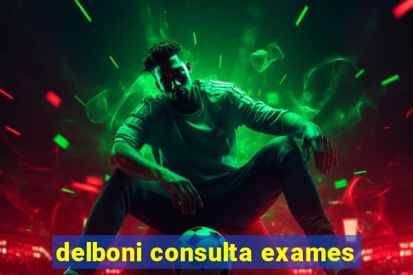 delboni consulta exames