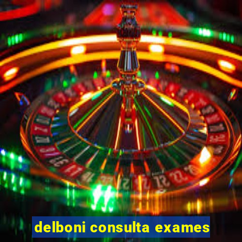 delboni consulta exames