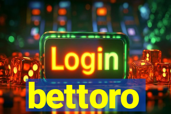 bettoro