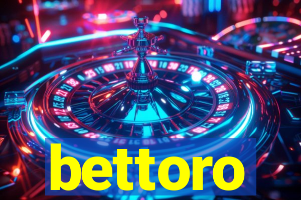 bettoro