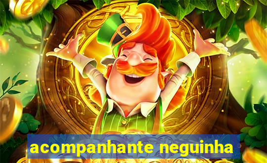 acompanhante neguinha