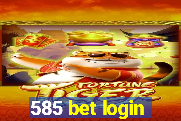 585 bet login